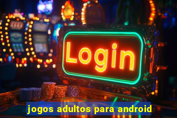 jogos adultos para android